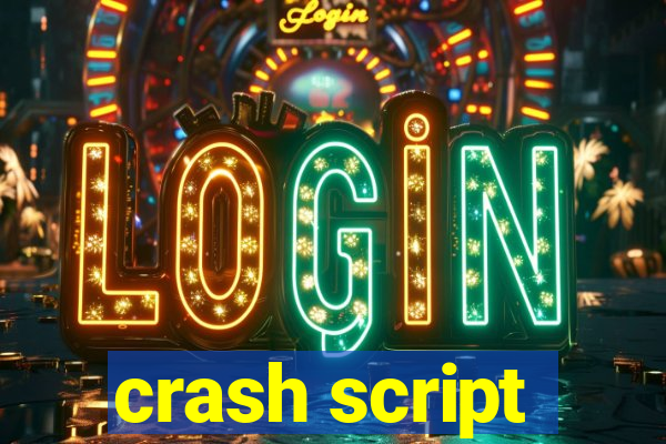 crash script